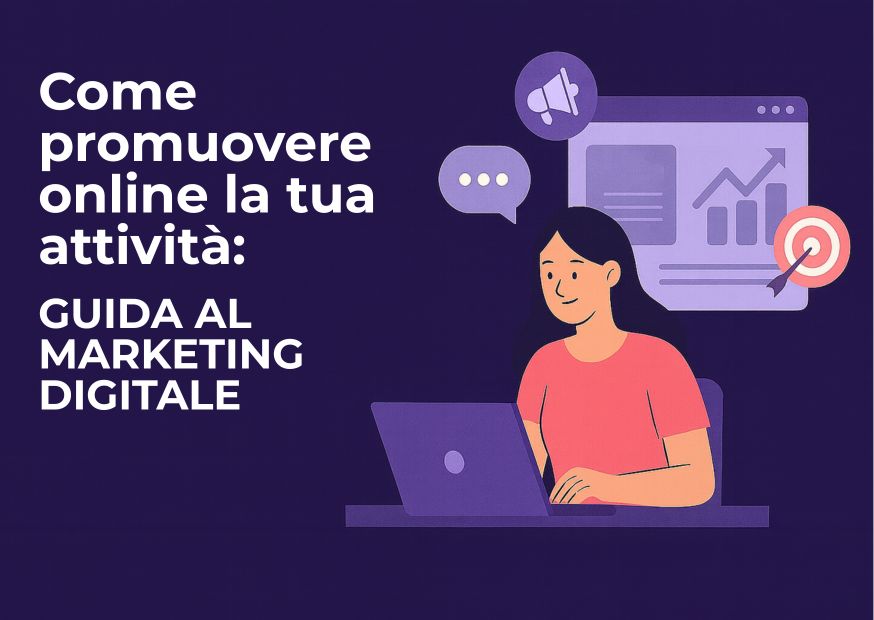 Marketing digitale: come promuovere la tua attività online